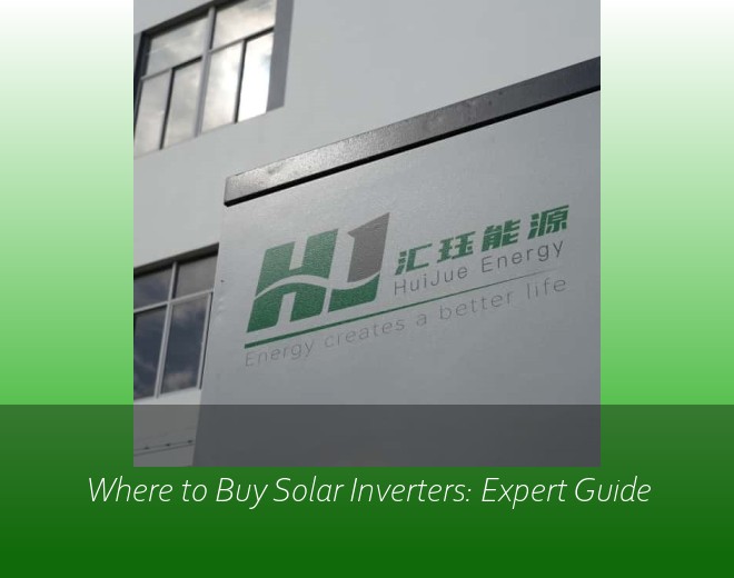 Where to Buy Solar Inverters: Expert Guide